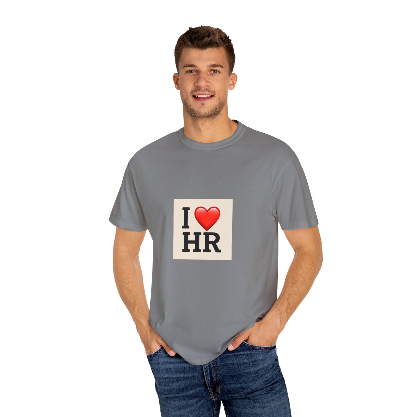 I Love HR Unisex Garment-Dyed T-Shirt, HR Tee, Human Resources Gift, Cute HR Apparel, Work T-Shirt, Employee Appreciation